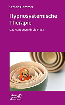 E-Book (epub) Hypnosystemische Therapie (Leben Lernen, Bd. 331) von Stefan Hammel