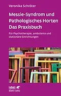 E-Book (epub) Messie-Syndrom und Pathologisches Horten  Das Praxisbuch (Leben Lernen, Bd. 332) von Veronika Schröter