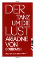 E-Book (epub) Der Tanz um die Lust von Ariadne von Schirach