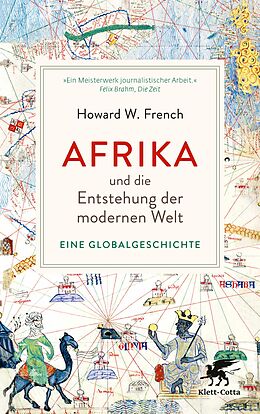 E-Book (epub) Afrika und die Entstehung der modernen Welt von Howard W. French