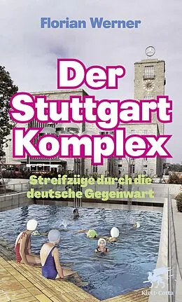 E-Book (epub) Der Stuttgart-Komplex von Florian Werner