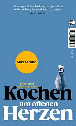 E-Book (epub) Kochen am offenen Herzen von Max Strohe
