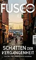 E-Book (epub) Schatten der Vergangenheit von Antonio Fusco
