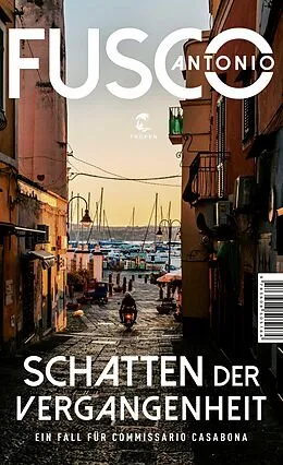 E-Book (epub) Schatten der Vergangenheit von Antonio Fusco