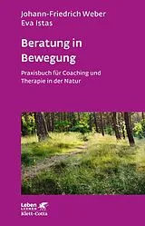 E-Book (epub) Beratung in Bewegung von Johann-Friedrich Weber, Eva Istas
