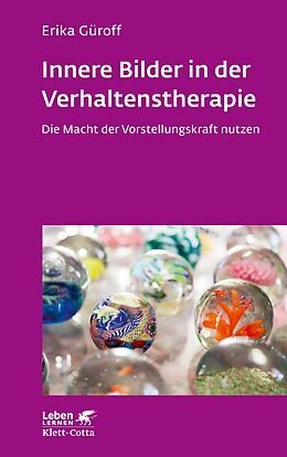 E-Book (epub) Innere Bilder in der Verhaltenstherapie (Leben Lernen, Bd. 336) von Erika Güroff