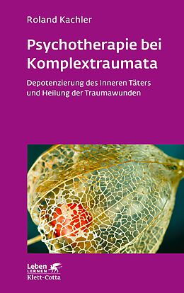 E-Book (epub) Psychotherapie bei Komplextraumata von Roland Kachler