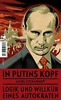 E-Book (epub) In Putins Kopf von Michel Eltchaninoff