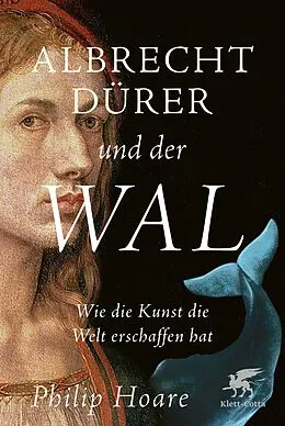 E-Book (epub) Albrecht Dürer und der Wal von Philip Hoare