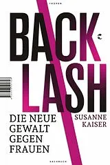 E-Book (epub) Backlash - Die neue Gewalt gegen Frauen von Susanne Kaiser