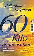 E-Book (epub) 60 Kilo Sonnenschein von Hallgrímur Helgason