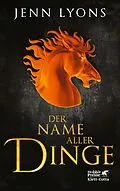 E-Book (epub) Der Name aller Dinge von Jenn Lyons