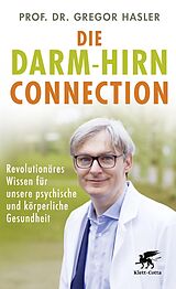 E-Book (epub) Die Darm-Hirn-Connection (Wissen &amp; Leben) von Gregor Hasler