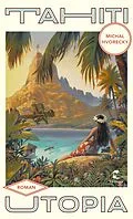 E-Book (epub) Tahiti Utopia von Michal Hvorecky