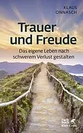 E-Book (epub) Trauer und Freude (Fachratgeber Klett-Cotta, Bd.) von Klaus Onnasch