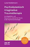 E-Book (epub) Psychodynamisch Imaginative Traumatherapie  PITT (Leben Lernen, Bd. 320) von Luise Reddemann