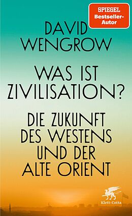 E-Book (epub) Was ist Zivilisation? von David Wengrow