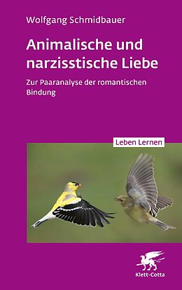 E-Book (epub) Animalische und narzisstische Liebe (Leben Lernen, Bd. 338) von Wolfgang Schmidbauer