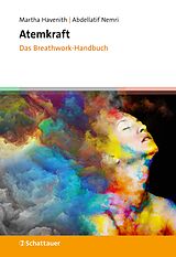 E-Book (epub) Atemkraft - Das Breathwork-Handbuch von Martha Havenith, Abdellatif Nemri