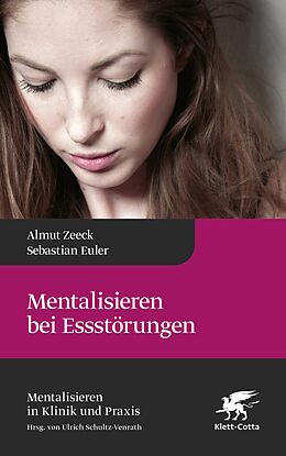 E-Book (epub) Mentalisieren bei Essstörungen von Almut Zeeck, Sebastian Euler