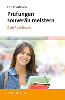 E-Book (epub) Prüfungen souverän meistern - Dein Pocketcoach von Fred Christmann