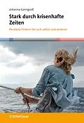E-Book (epub) Stark durch krisenhafte Zeiten von Johanna Gerngroß