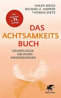 E-Book (epub) Das Achtsamkeitsbuch von Halko Weiss, Michael E. Harrer, Thomas Dietz