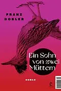 E-Book (epub) Ein Sohn von zwei Müttern von Franz Dobler