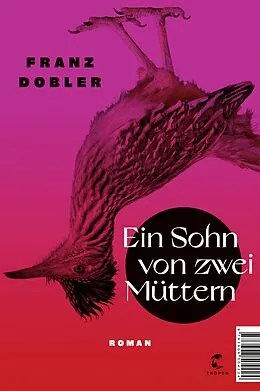 E-Book (epub) Ein Sohn von zwei Müttern von Franz Dobler
