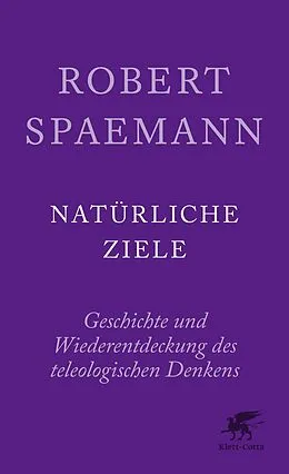 E-Book (epub) Natürliche Ziele von Robert Spaemann, Reinhard Löw