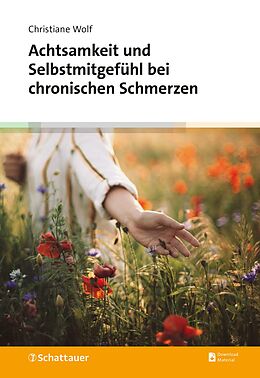 E-Book (epub) Achtsamkeit und Selbstmitgefühl bei chronischen Schmerzen von Christiane Wolf