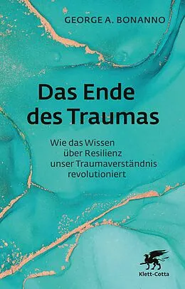 E-Book (epub) Das Ende des Traumas von George A. Bonanno