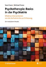 E-Book (epub) Psychotherapie-Basics in der Psychiatrie von Sara Franz, Michael Franz