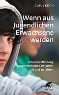 E-Book (epub) Wenn aus Jugendlichen Erwachsene werden von Claus Koch