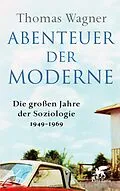 E-Book (epub) Abenteuer der Moderne von Thomas Wagner