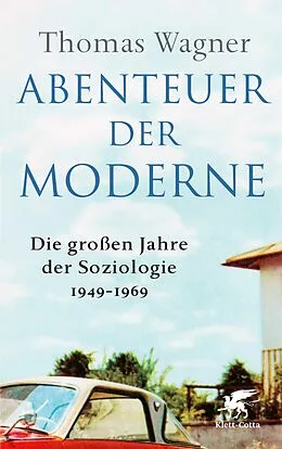 E-Book (epub) Abenteuer der Moderne von Thomas Wagner