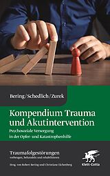 E-Book (epub) Kompendium Trauma und Akutintervention von Robert Bering, Claudia Schedlich, Gisela Zurek