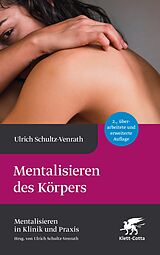 E-Book (epub) Mentalisieren des Körpers von Ulrich Schultz-Venrath