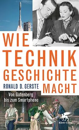E-Book (epub) Wie Technik Geschichte macht von Ronald D. Gerste
