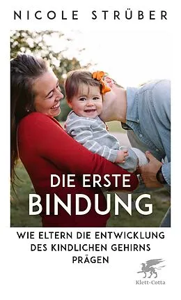 E-Book (epub) Die erste Bindung von Nicole Strüber