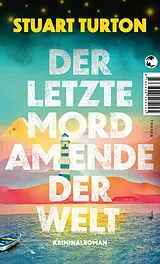 E-Book (epub) Der letzte Mord am Ende der Welt von Stuart Turton
