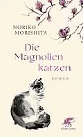 E-Book (epub) Die Magnolienkatzen von Noriko Morishita