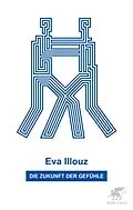 E-Book (epub) Die Zukunft der Gefühle von Eva Illouz