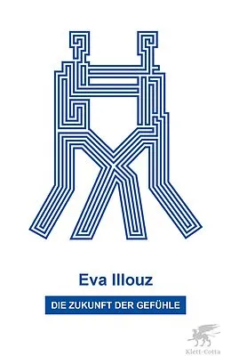 E-Book (epub) Die Zukunft der Gefühle von Eva Illouz
