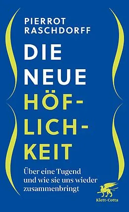 E-Book (epub) Die neue Höflichkeit von Pierrot Raschdorff