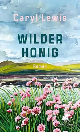 E-Book (epub) Wilder Honig von Caryl Lewis