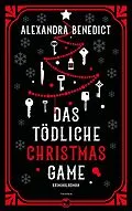 E-Book (epub) Das tödliche Christmas Game von Alexandra Benedict