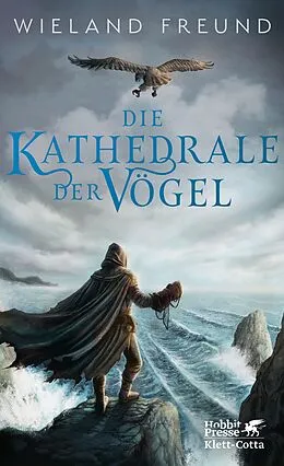 E-Book (epub) Die Kathedrale der Vögel von Wieland Freund