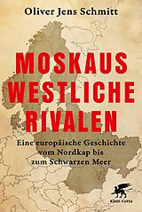 E-Book (epub) Moskaus westliche Rivalen von Oliver Jens Schmitt