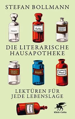E-Book (epub) Die literarische Hausapotheke von Stefan Bollmann